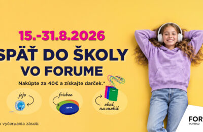 Pripravte sa na nový školský rok v OC FORUM Poprad