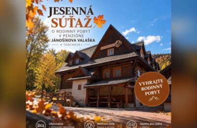 SÚŤAŽ Hájenka Zázrivá: vyhrajte rodinný pobyt v Penzióne Jánošíkova Valaška v Terchovej (1 výherca)